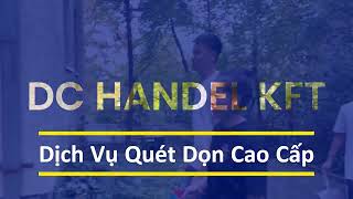 DC HANDEL KFT - DỊCH VỤ QUÉT DỌN CAO CẤP