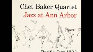 Chet Baker Quartet at the University of Michigan - My Old Flame