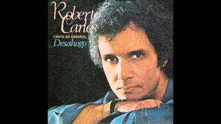 Roberto Carlos - Desahogo