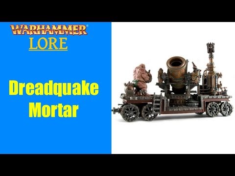 Warhammer Fantasy Lore: Dreadquake Mortar