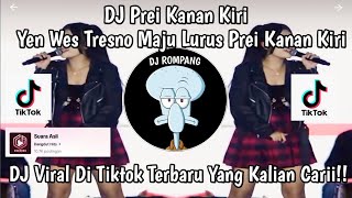 Download lagu DJ PREI KANAN KIRI‼️DJ YEN WES TRESNO MAJU LURUS PREI KANAN KIRI  VIRAL DI TITOK YANG KALIAN CARI!! mp3