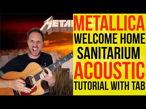 Metallica Welcome Home Sanitarium Acoustic Tutorial