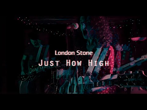 London Stone - Just How High