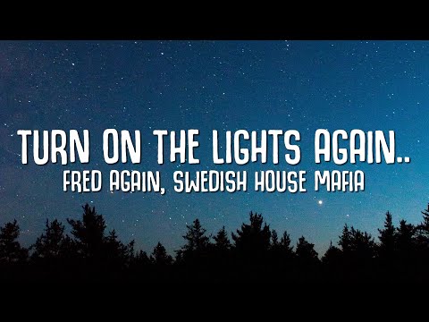 Fred again.. & Swedish House Mafia - Turn On The Lights again.. (Lyrics) ft. Future