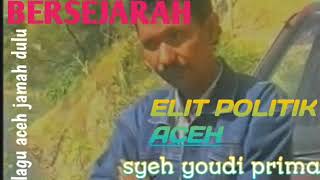 Download lagu Lagu aceh bersejarah ll full album syeh youdi prima elit politik Aceh,, mp3