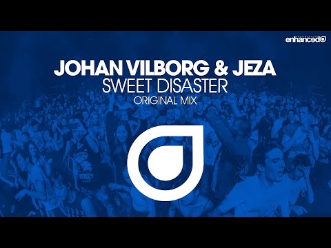Johan Vilborg & Jeza - Sweet Disaster (Original Mix) [OUT NOW]