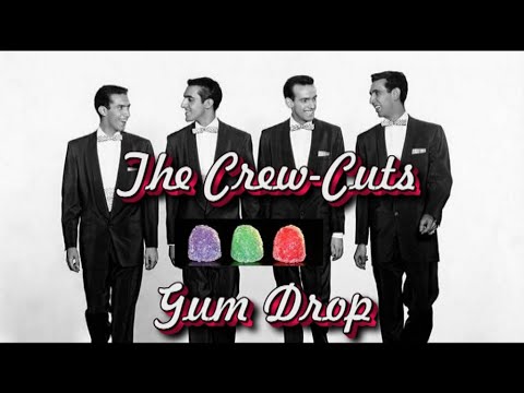 The Crew Cuts   Gum Drop