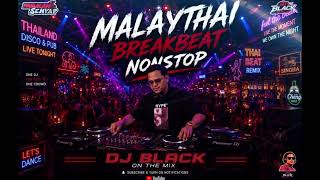 Download lagu DJ BLACKONTHEMIX-MALAYTHAI BREAKBEAT NONSTOP V1[Mixtape] mp3