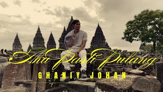 Download lagu GHANIY - AKU PASTI PULANG mp3 Download lagu GHANIY - AKU PASTI PULANG mp3