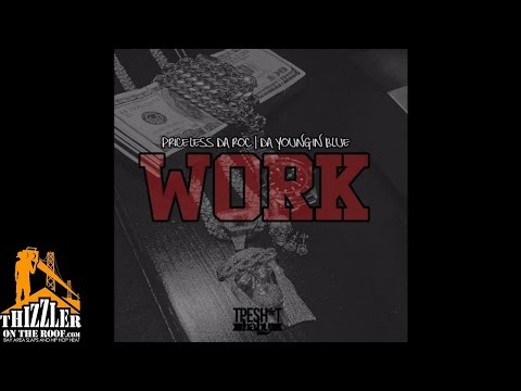 Priceless Da ROC ft. Da Youngin Blue - Work [Thizzler.com]