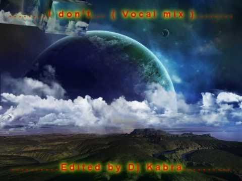 i dont ( vocal mix )   Cainam, Anamic Falk W. Dave Chimny with Strega colaboration