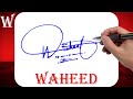Waheed Name Signature Style - W Signature Style - Signature Style of My Name Waheed