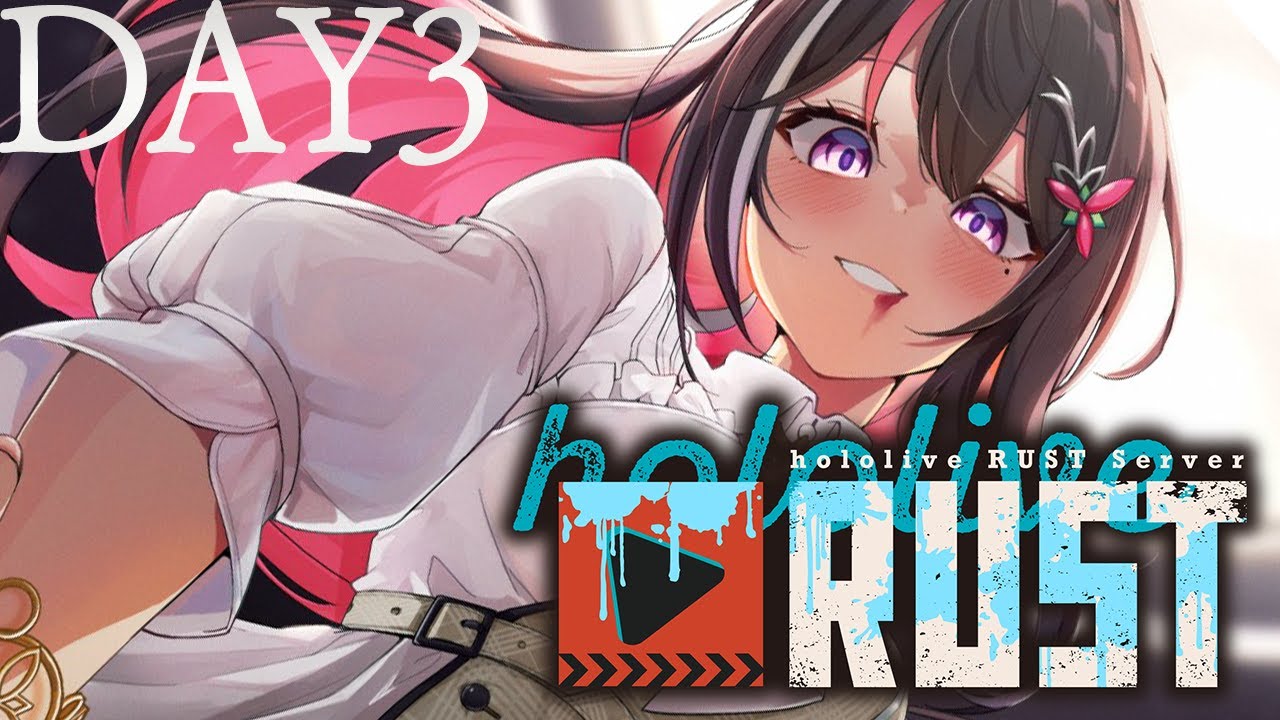 【#holoRUST】ホロ鯖RUST参戦！！！！！DAY3【ホロライブ / AZKi】