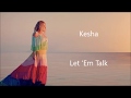 Kesha - Let 'Em Talk (lyrics) feat.  Eagles Of Death Metal