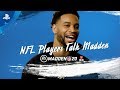 Madden NFL 20 - NFL Players Talk Madden Ratings Trailer | PS4