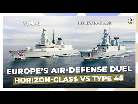 Horizon-Class vs Type 45: Europe’s Top Air-Defense Warships and the Technology Behind Their Missiles