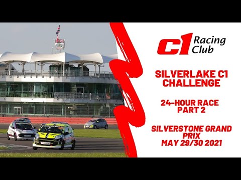 C1 Racing Club | 24-Hour Race - Part 2 | Silverstone Grand Prix | 2021