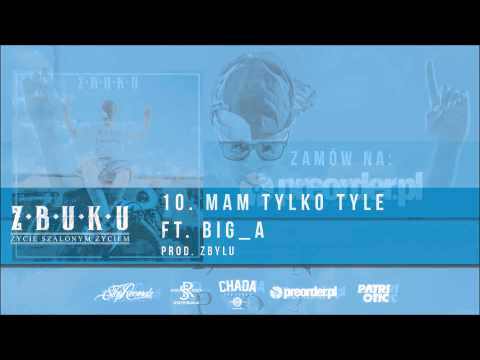 ZBUKU ft. Big_A - Mam tylko tyle