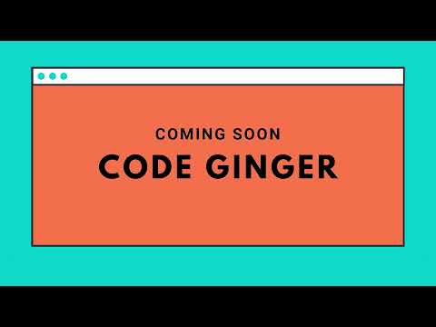 Code Ginger Coming Soon . . . 😁