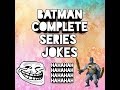 Batman jokes complete series