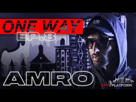OneWay - AMRO - Ep.8 (LIVE BARS) | CPHPLATFORM