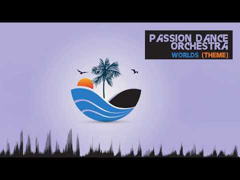 Passion Dance Orchestra - Worlds (Theme) [Classic Deep House]