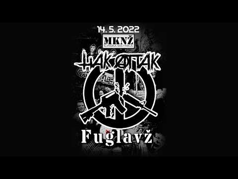 HAK ATTAK - Fuglavž | Live @ MKNŽ, 14.5.2022