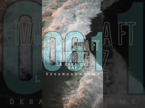 IVAN ALPINA FT MXNDXZ // DESANGRANDOME // -061-