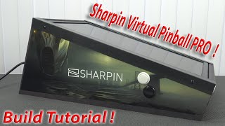 Virtual Pinball Building / Sharpin Pro 2021 Edition Tutorial