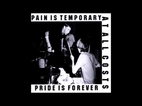 AT ALL COSTS - Pain Is Temporary, Pride Is Forever (Full Album)