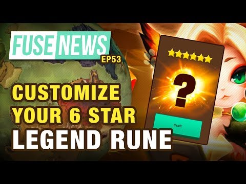 The Fuse News Ep. 53: Customize Your 6 Star LEGEND RUNE!