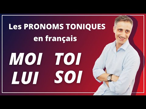 Les PRONOMS TONIQUES en français [MOI, TOI, LUI, EUX, etc.]