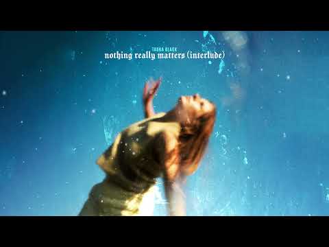 Video thumbnail for Nothing Really Matters (interlude)