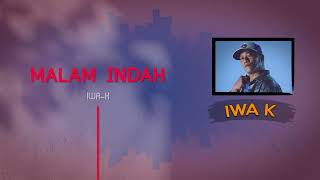 Download lagu IWA-K 'Malam Indah' - Video Lyric mp3 Download lagu IWA-K 'Malam Indah' - Video Lyric mp3
