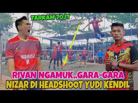 SEMI FINAL BERGENGSI❗️RIVAN,NIZAR,ARJUNA DATANG TELAT, LANGSUNG DI TANTANG YUDI KENDIL CS💥BOLAVOLI