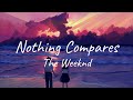 The Weeknd - Nothing Compares (Bonus Track) (Lyrics)