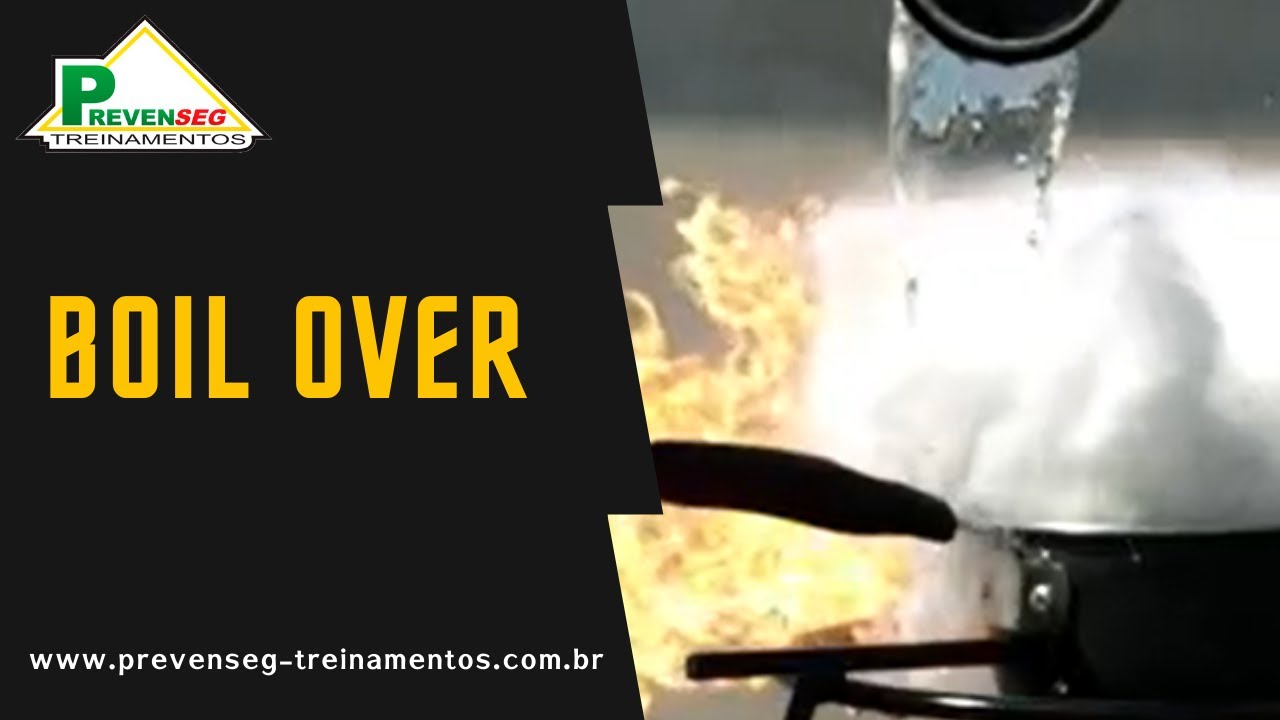 BOIL OVER - SAIBA O QUE É E COMO OCORRE ESSE FENÔMENO