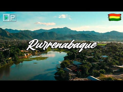 La perla turística del Beni, Bolivia RURRENABAQUE/ AMAZONÍA