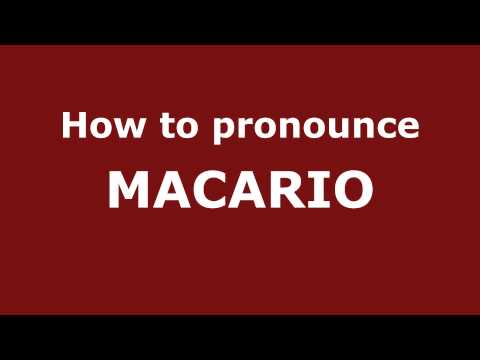 How to Pronounce MACARIO in Spanish - PronounceNames.com