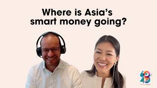 Where is Asia’s smart money going?