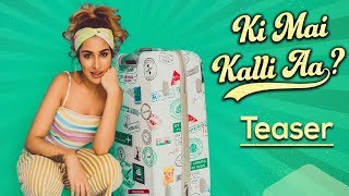 Ki Mai Kalli Aa | Sara Gurpal | Official Teaser | Dilpreet Dhillon | New Punjabi Songs 2018