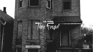 Lil Durk - They Forgot