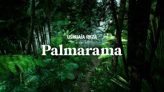 Palmarama at Ushua a Ibiza 2021