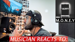 Musician Reacts To: &quot;M.O.N.E.Y.&quot; by The 1975