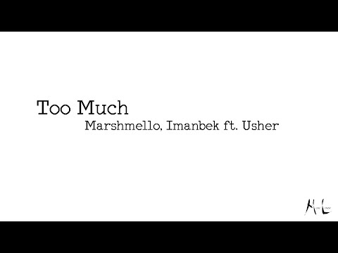 Marshmello, Imanbek - Too Much ( Lyrics ) ft. Usher