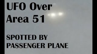 UFOs Penetrate AREA 51 Airspace