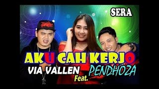 Download lagu Via Vallen ft. Pendhoza - Aku Cah Kerjo mp3