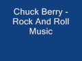 Chuck Berry - Rock And Roll Music 