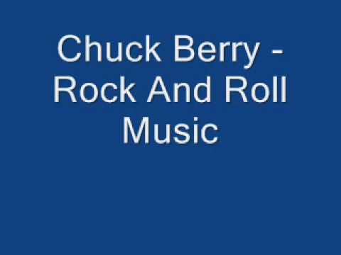 Chuck Berry - Rock And Roll Music