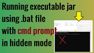 Running executable jar with .BAT and .CMD prompt is hidden (invisible mode) using Script